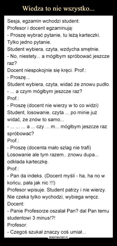 Wiedza To Nie Wszystko Demotywatory Pl