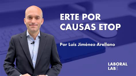 En qué consiste el ERTE por causas ETOP LaboralLab es YouTube