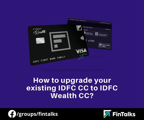 Guide How To Upgrade Your Existing Idfc Credit Card To Idfc Wealth