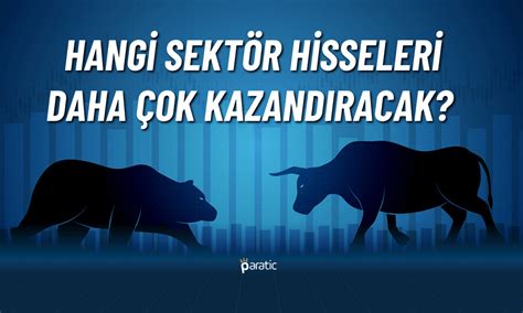 Borsada Hangi Sektörlere İlgi Devam Edecek Paratic