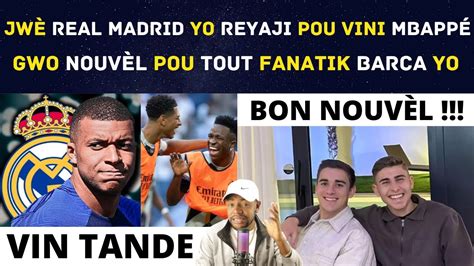 Jw Real Madrid Yo Reyaji Pou Vini Mbapp Av Real Madrid