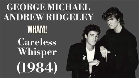 George Michael Wham Careless Whisper Legendas En Pt Br Youtube