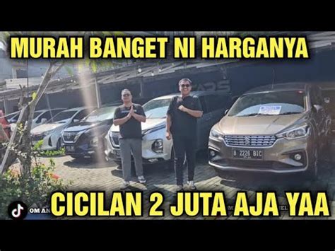 CICILAN 2 JUTA AJA NI HARGA MOBIL BEKAS DI SHOWROOM MOBCARS MURAH YouTube