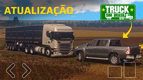 Saiu Atualiza O Do Truck Sim Brasil Novo Ve Culo E Novidades Youtube