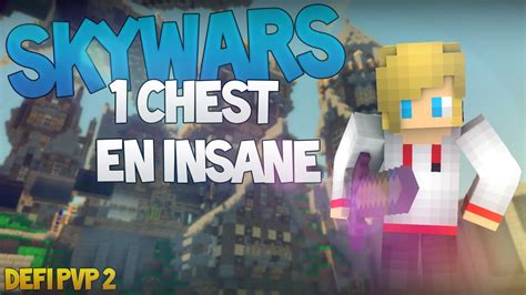 Defi Pvp Un Coffre En Insane Mode Minecraft Skywars Youtube