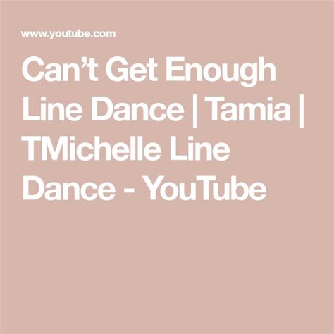 Cant Get Enough Line Dance Tamia Tmichelle Line Dance Youtube