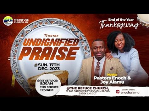 1ST SERVICE UNDIGNIFIED PRAISE PASTOR ENOCH ALAMU 17TH DECEMBER