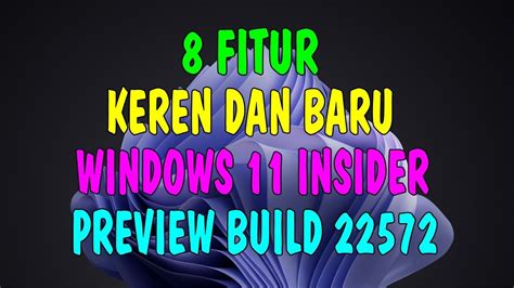 8 Fitur Keren Baru Windows 11 Insider Preview Build 22572 YouTube