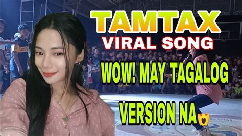 Tamtax Viral Song May Tagalog Version Na Panalo Moro Song Diko