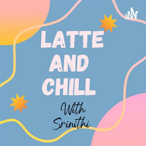 Latte And Chill Podcast On Spotify