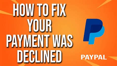 How To Fix Paypal Your Payment Was Declined Youtube