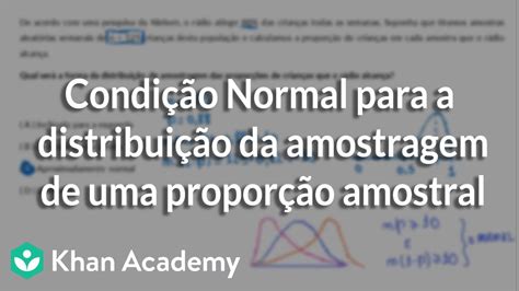 Condi O Normal Para A Distribui O Da Amostragem De Uma Propor O