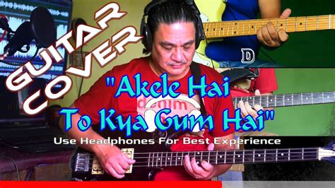 Akele Hain To Kya Gum Hai | Guitar Cover with Chords | Return to the Alamo Acordes - Chordify