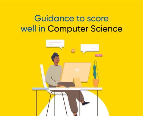 Guidance To Score Well In Computer Science Class Session