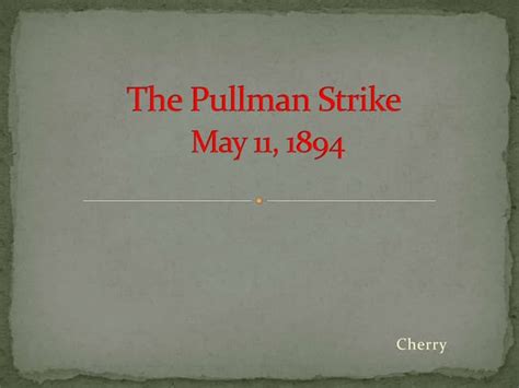 the Pullman Strike | PPT | Free Download