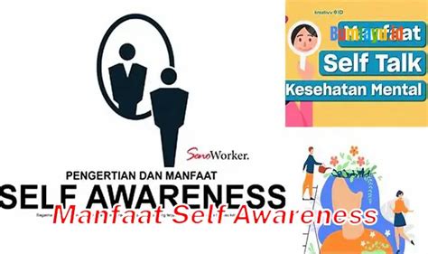 Temukan Manfaat Self Awareness Yang Jarang Diketahui Sekarang