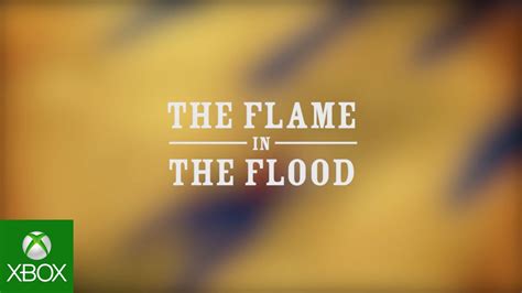 Id Xbox Gdc The Flame In The Flood Youtube