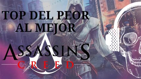 Top Del Peor Al Mejor Assassins Creed Youtube