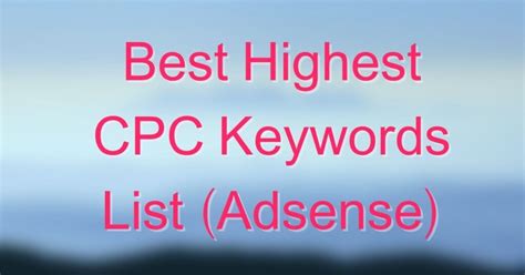 Best Highest CPC Keywords List Adsense In 2023