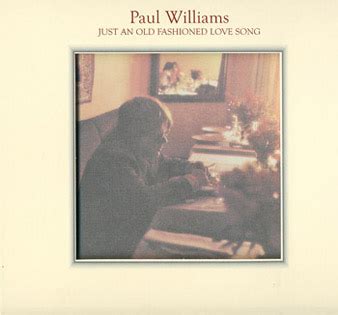 Paul Williams Old Fashioned Love Song