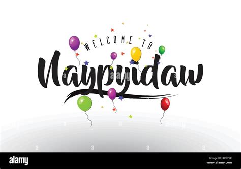 Naypyidaw Welcome To Text With Colorful Balloons And Stars Design