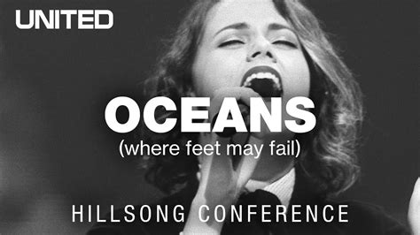 Oceans Where Feet May Fail Hillsong UNITED YouTube Music