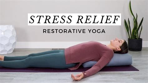 20-Minute Restorative Yoga for Stress Relief With a Bolster — Caren ...