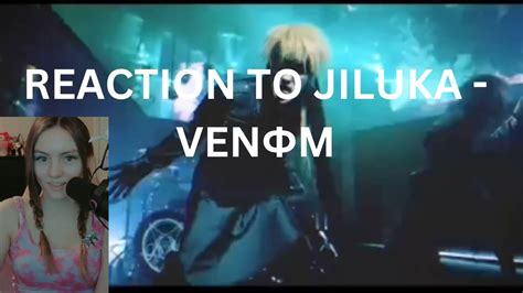 Reaction To Jiluka VenΦm Youtube