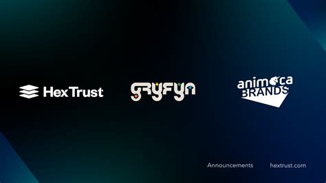 Animoca Brands And Hex Trust Launch Gryfyn Nft Centric Custodial