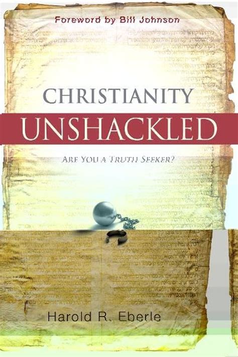Christianity Unshackled Ebook Harold R Eberle 9780768497670