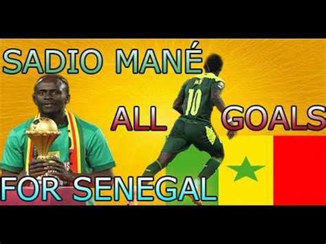 Tous Les Buts De Sadio Man Avec Le S N Gal Youtube