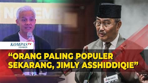 Saat Ganjar Sebut Nama Ketua MKMK Jimly Asshiddiqe Orang Paling