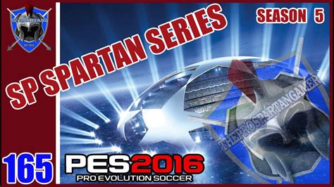 Pes 2016 Master League Sp Spartan Series 165 Champions League