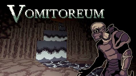 Vomitorium Gameplay Youtube