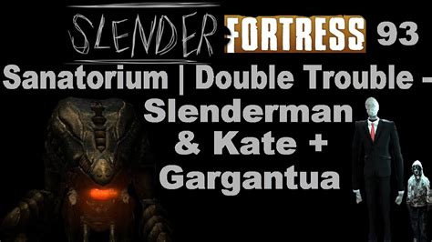 Tf2 Slender Fortress Sanatorium Double Trouble Slenderman