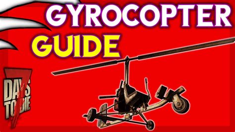 Gyrocopter Guide - 7 Days to Die - Alpha 18 - YouTube