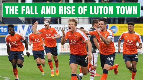 The Fall And Rise Of Luton Town The Fascinating Story Of Luton Town