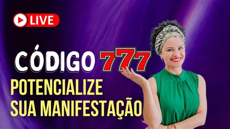 PORTAL 777 OS CÓDIGOS DA MANIFESTAÇÃO EXERCÍCIO NO FINAL YouTube