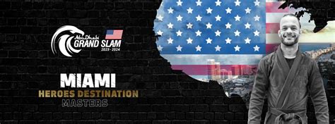 Abu Dhabi Grand Slam Jiu Jitsu World Tour Miami Masters