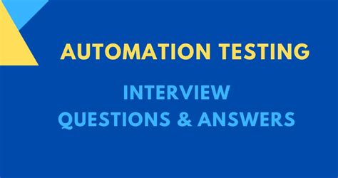 Top 35 Automation Testing Interview Questions Answers