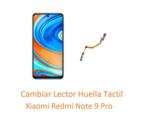 Cambiar Lector Huella Tactil Xiaomi Redmi Note Pro