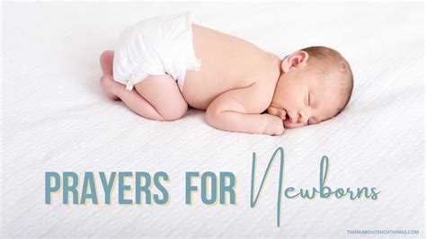 9 Powerful Prayers For Newborns And Infants Think About Such Things