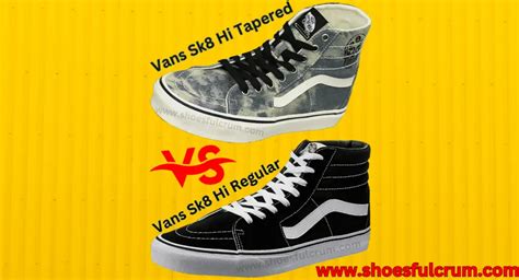 Vans Sk Hi Tapered Vs Regular Which Is Better For You