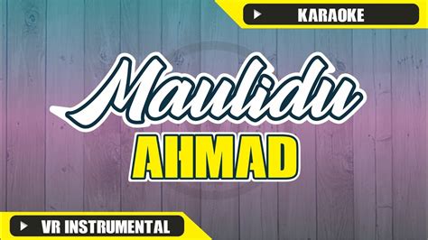 Karaoke Maulidu Ahmad Piano Youtube