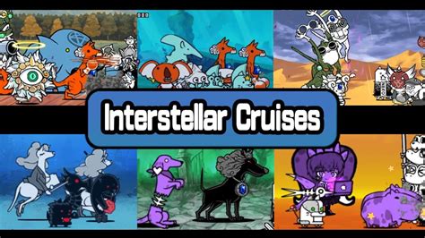 Interstellar Cruises Custom Zl Subchapter The Battle Cats Youtube