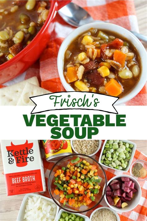 Copycat Frisch S Vegetable Soup In Beef Soup Recipes Vegetable