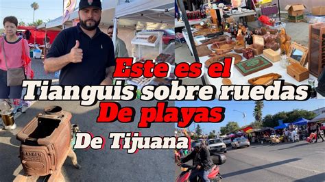 Este Es El Tianguis Sobre Ruedas De Playas De Tijuana YouTube