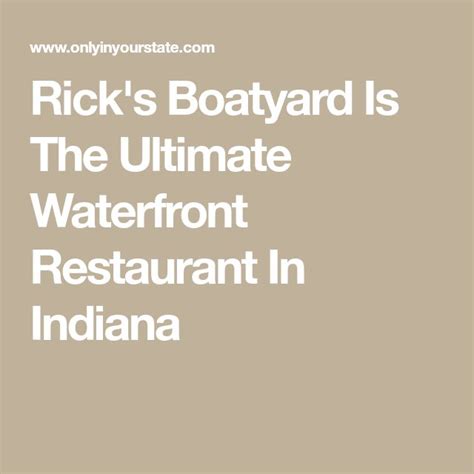 Rick S Boatyard Scenic Waterfront Dining In Indiana