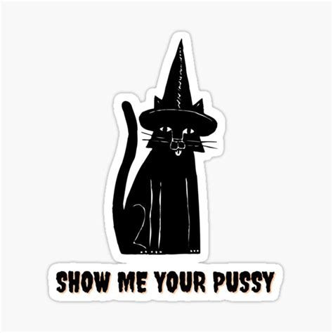 Show Me Your Pussy Sticker For Sale By Sleazydoesit Redbubble