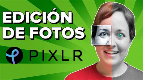 Pixlr Un Fant Stico Editor De Fotos Gratis Youtube